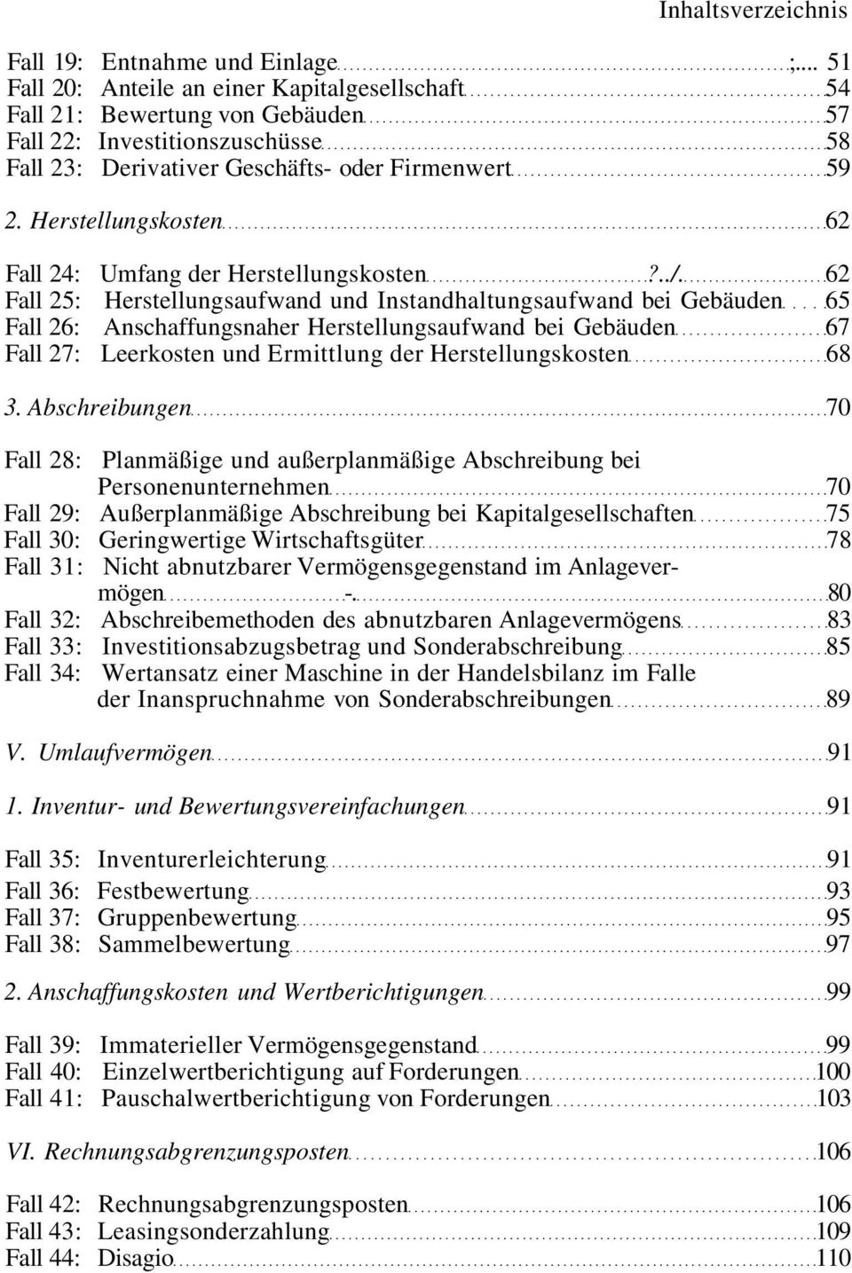 Herstellungskosten 62 Fall 24: Umfang der Herstellungskosten?../.