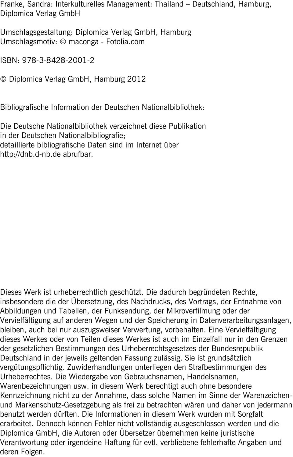 Deutschen Nationalbibliografie; detaillierte bibliografische Daten sind im Internet über http://dnb.d-nb.de abrufbar. Dieses Werk ist urheberrechtlich geschützt.