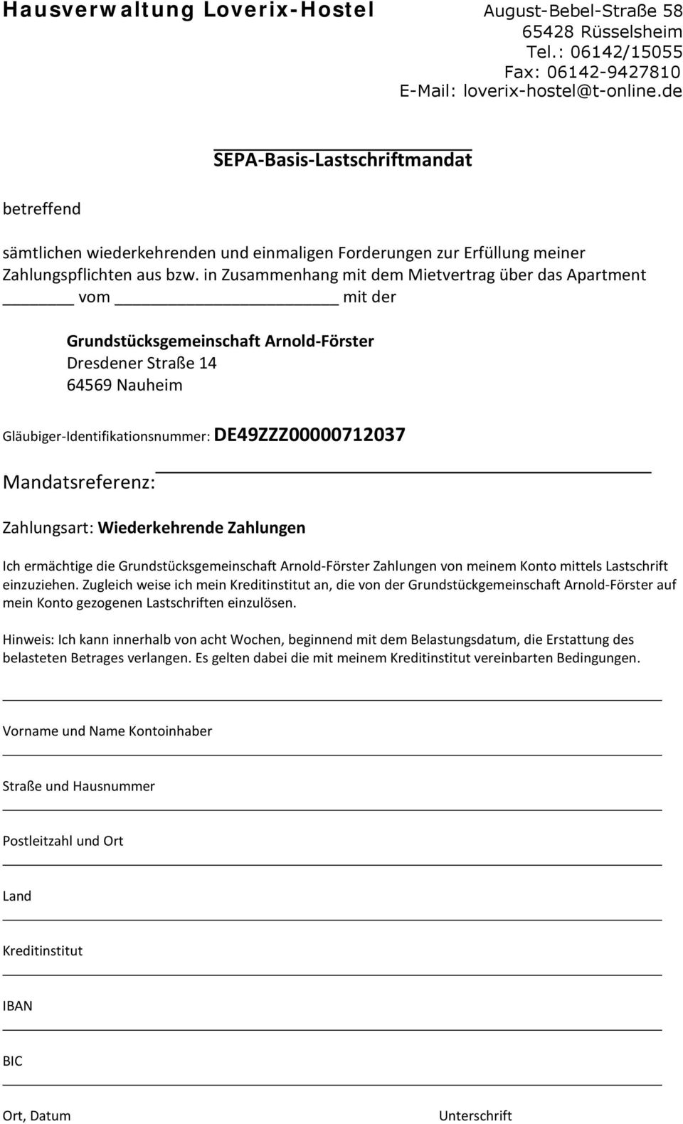 in Zusammenhang mit dem Mietvertrag über das Apartment vom mit der Grundstücksgemeinschaft Arnold-Förster Dresdener Straße 14 64569 Nauheim Gläubiger-Identifikationsnummer: DE49ZZZ00000712037