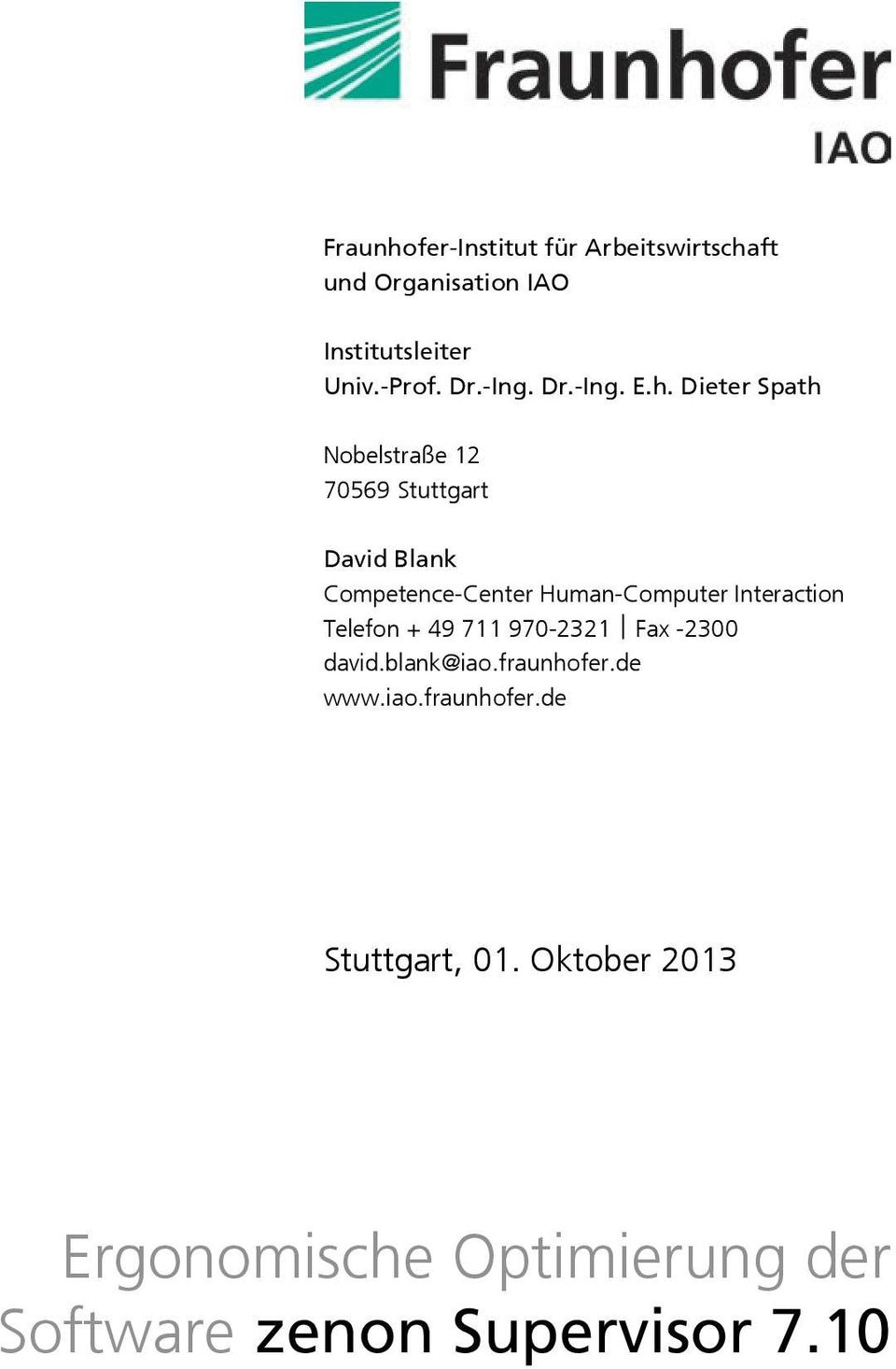 Dieter Spath Nobelstraße 12 70569 Stuttgart David Blank Competence-Center Human-Computer