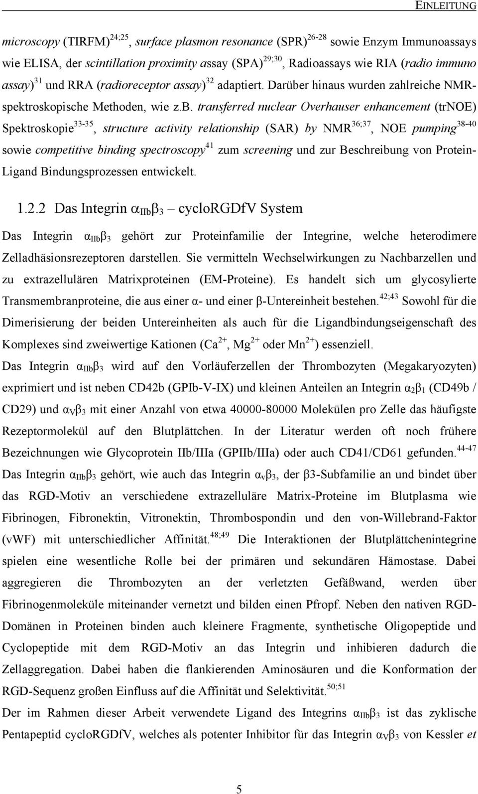 r hinaus wurden zahlreiche NMRspektroskopische Methoden, wie z.b.