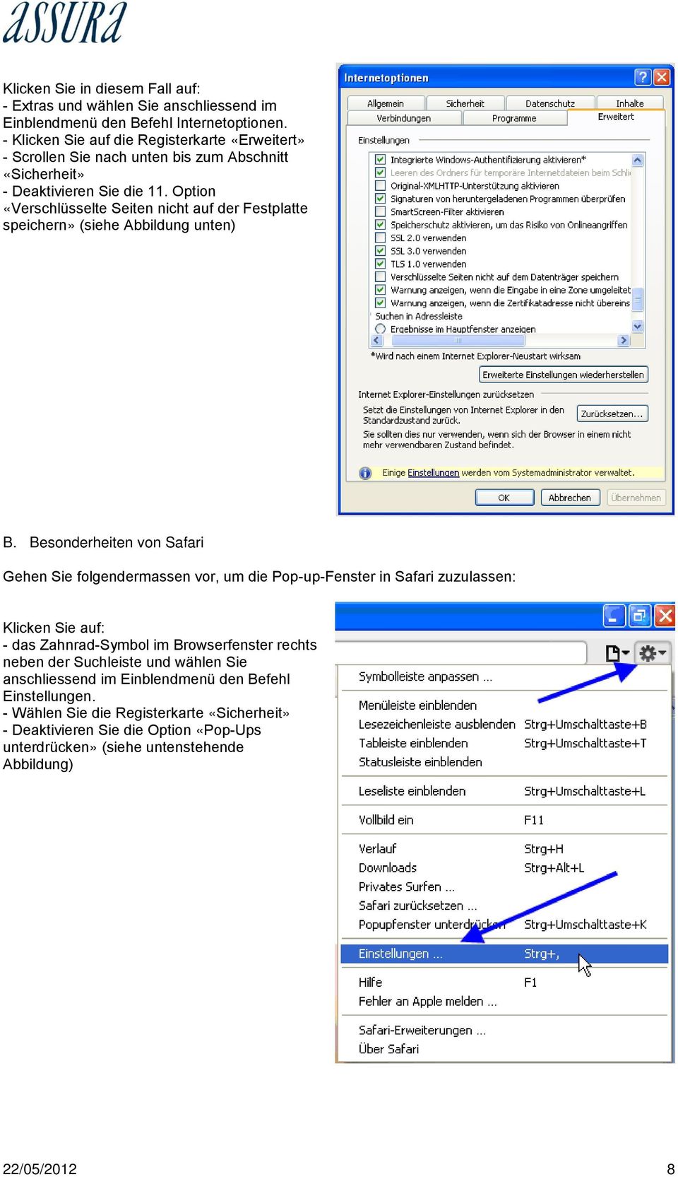 Option «Verschlüsselte Seiten nicht auf der Festplatte speichern» (siehe Abbildung unten) B.