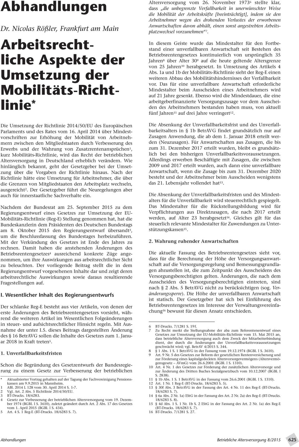 April 2014 über Mindestvorschriften zur Erhöhung der Mobilität von Arbeitnehmern zwischen den Mitgliedstaaten durch Verbesserung des Erwerbs und der Wahrung von Zusatzrentenansprüchen 1, kurz