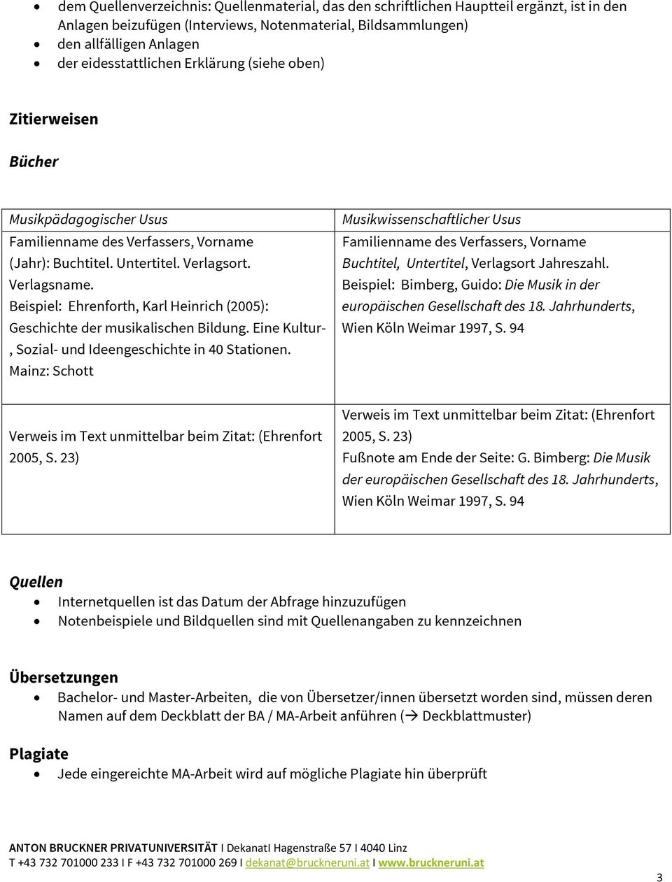 Beispiel: Ehrenforth, Karl Heinrich (2005): Geschichte der musikalischen Bildung. Eine Kultur-, Sozial- und Ideengeschichte in 40 Stationen.