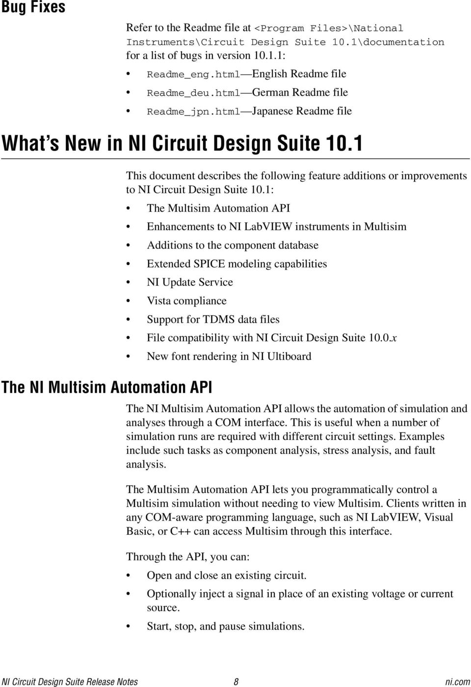 1 The NI Multisim Automation API This document describes the following feature additions or improvements to NI Circuit Design Suite 10.