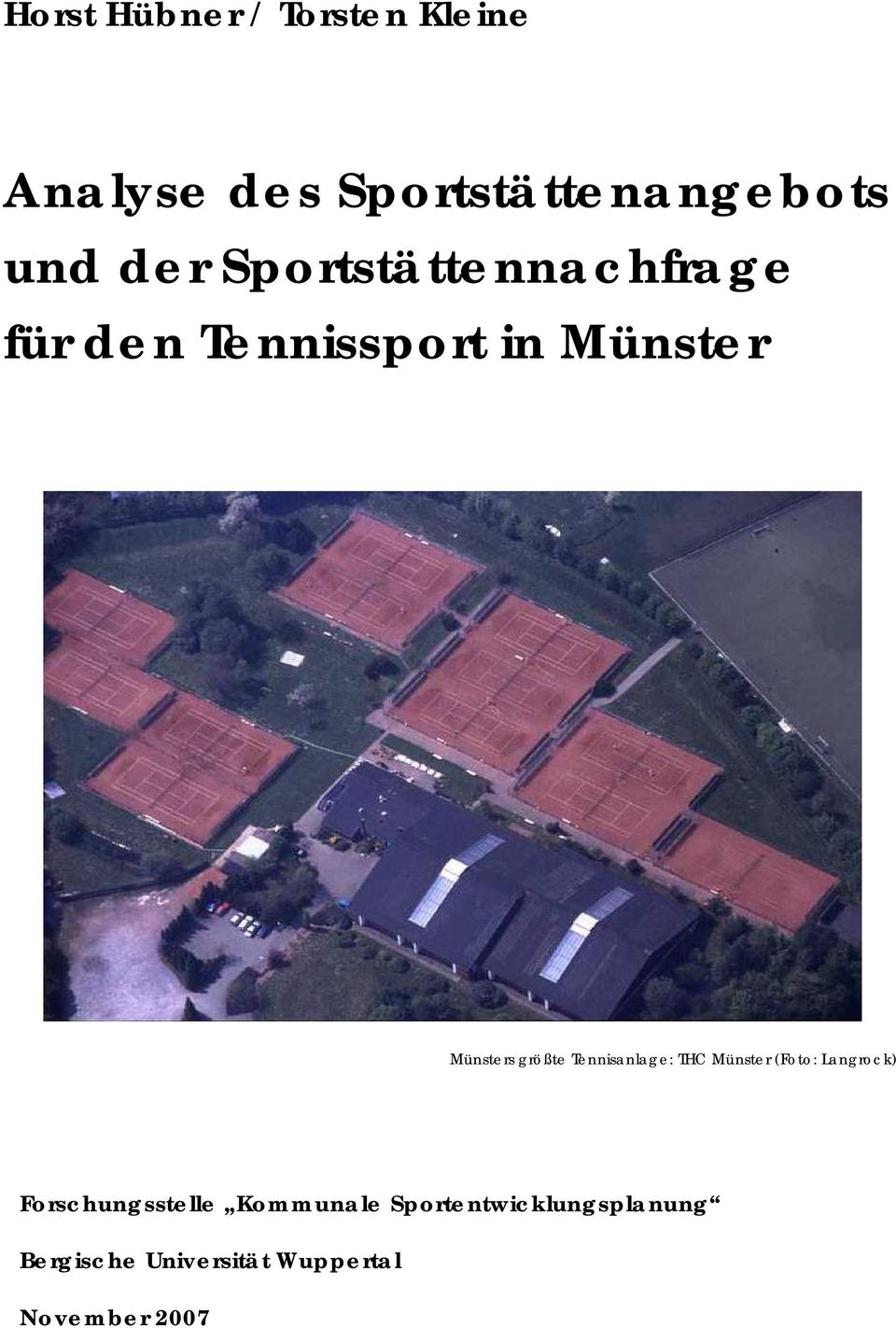 größte Tennisanlage: THC Münster (Foto: Langrock) Forschungsstelle