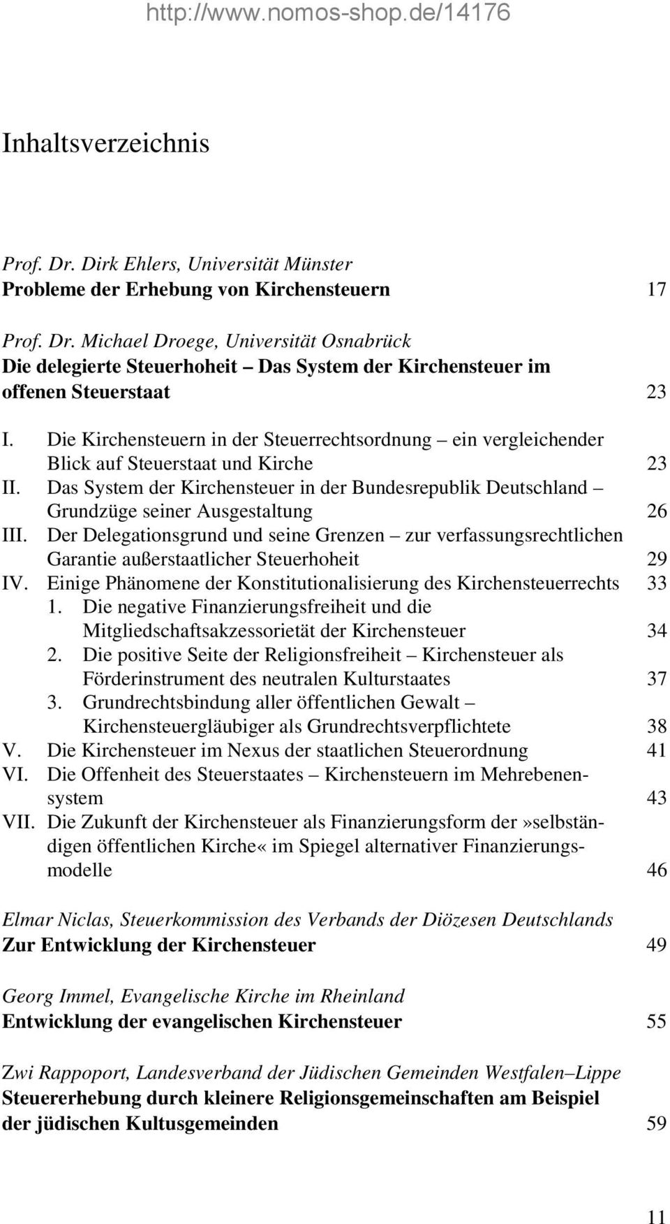 Das System der Kirchensteuer in der Bundesrepublik Deutschland Grundzüge seiner Ausgestaltung 26 III.