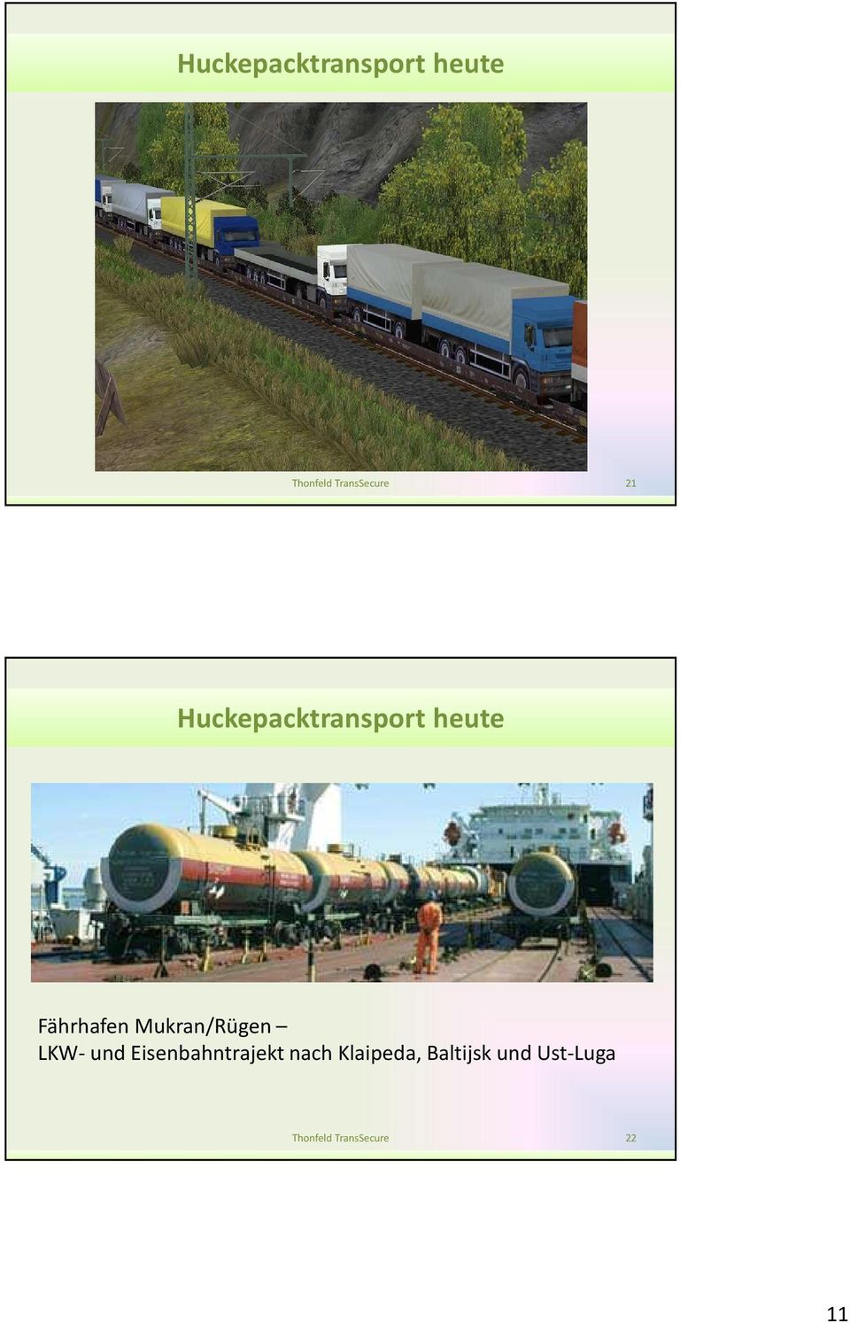 Mukran/Rügen LKW- und Eisenbahntrajekt nach