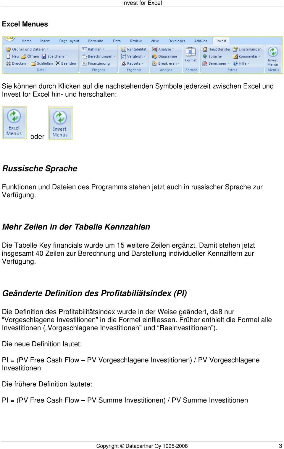 Damit stehen jetzt insgesamt 40 Zeilen zur Berechnung und Darstellung individueller Kennziffern zur Verfügung.