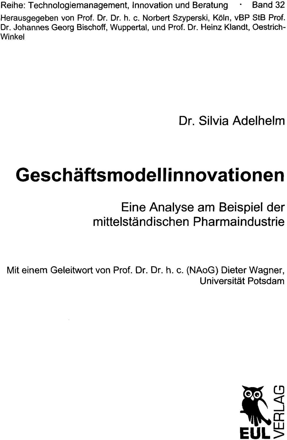 Silvia Adelhelm Geschäftsmodellinnovationen Eine Analyse am Beispiel der mittelständischen Pharmaindustrie