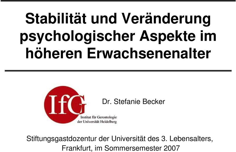 Stefanie Becker Stiftungsgastdozentur der