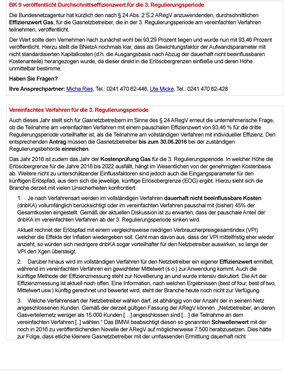 Der Wert sollte dem Vernehmen nach zunächst wohl bei 93,29 Prozent liegen und wurde nun mit 93,46 Prozent veröffentlicht.