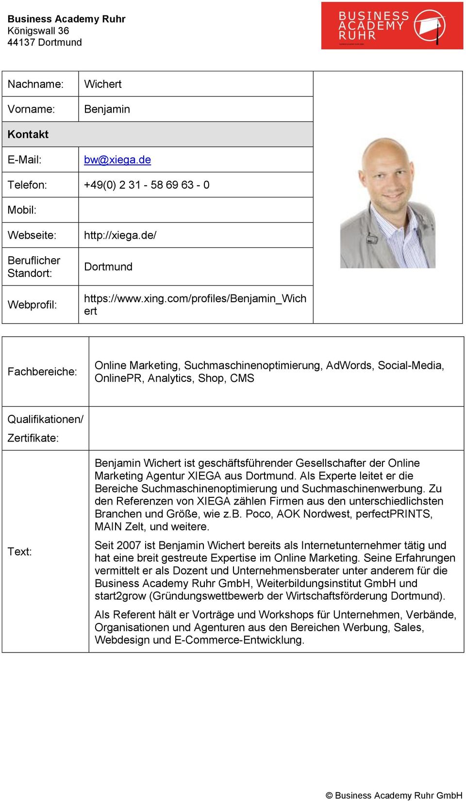 Marketing Agentur XIEGA aus Dortmund. Als Experte leitet er die Bereiche Suchmaschinenoptimierung und Suchmaschinenwerbung.