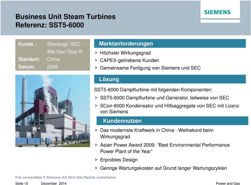 teilweise von SEC SCon-6000 Kondensator und Hilfsaggregate von SEC mit Lizenz von Siemens Kundennutzen Das modernste Kraftwerk in China - Weltrekord beim