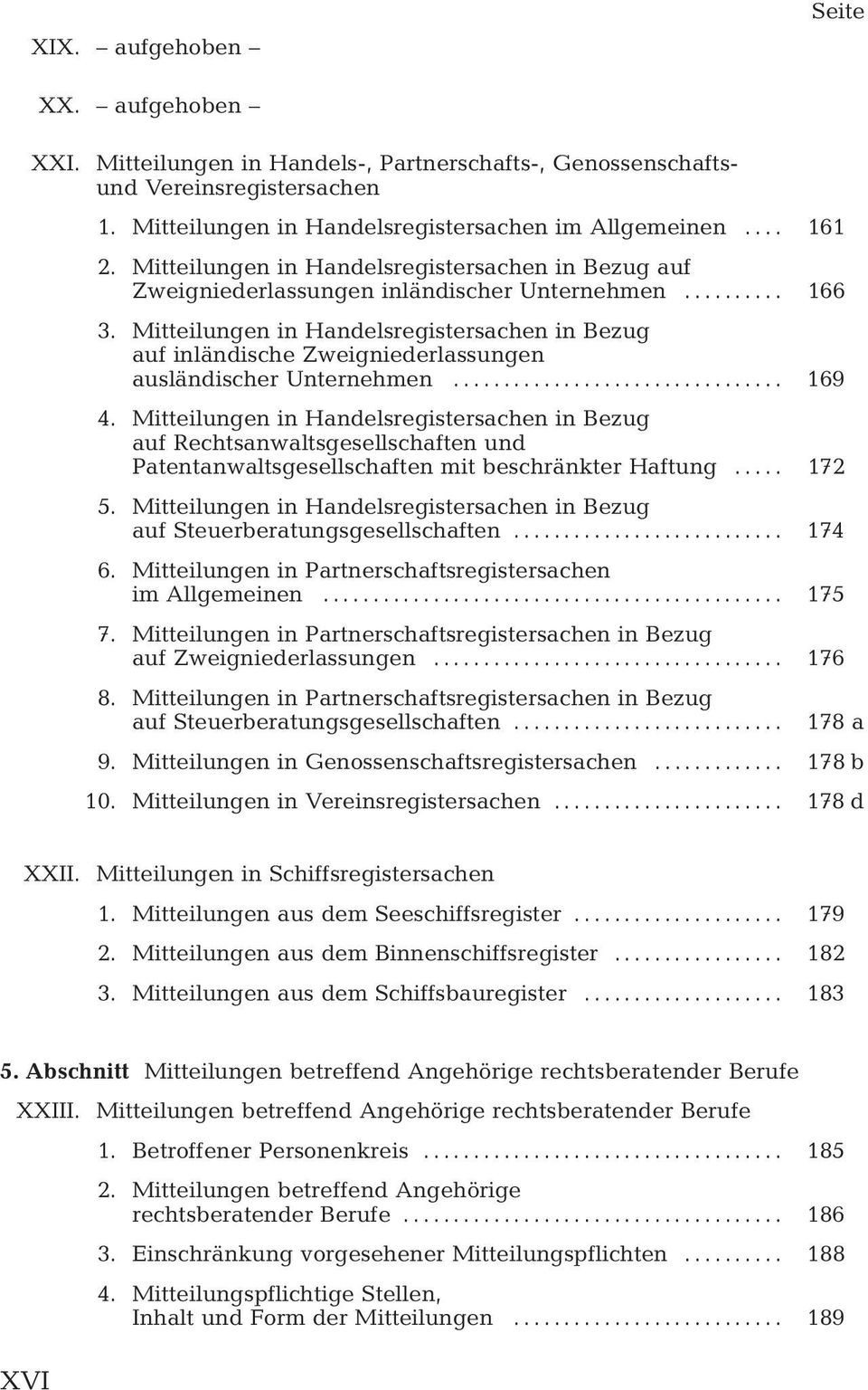 Mitteilungen in Handelsregistersachen in Bezug auf inländische Zweigniederlassungen ausländischer Unternehmen... 169 4.