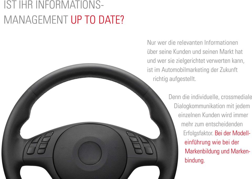 verwerten kann, ist im Automobilmarketing der Zukunft richtig aufgestellt.