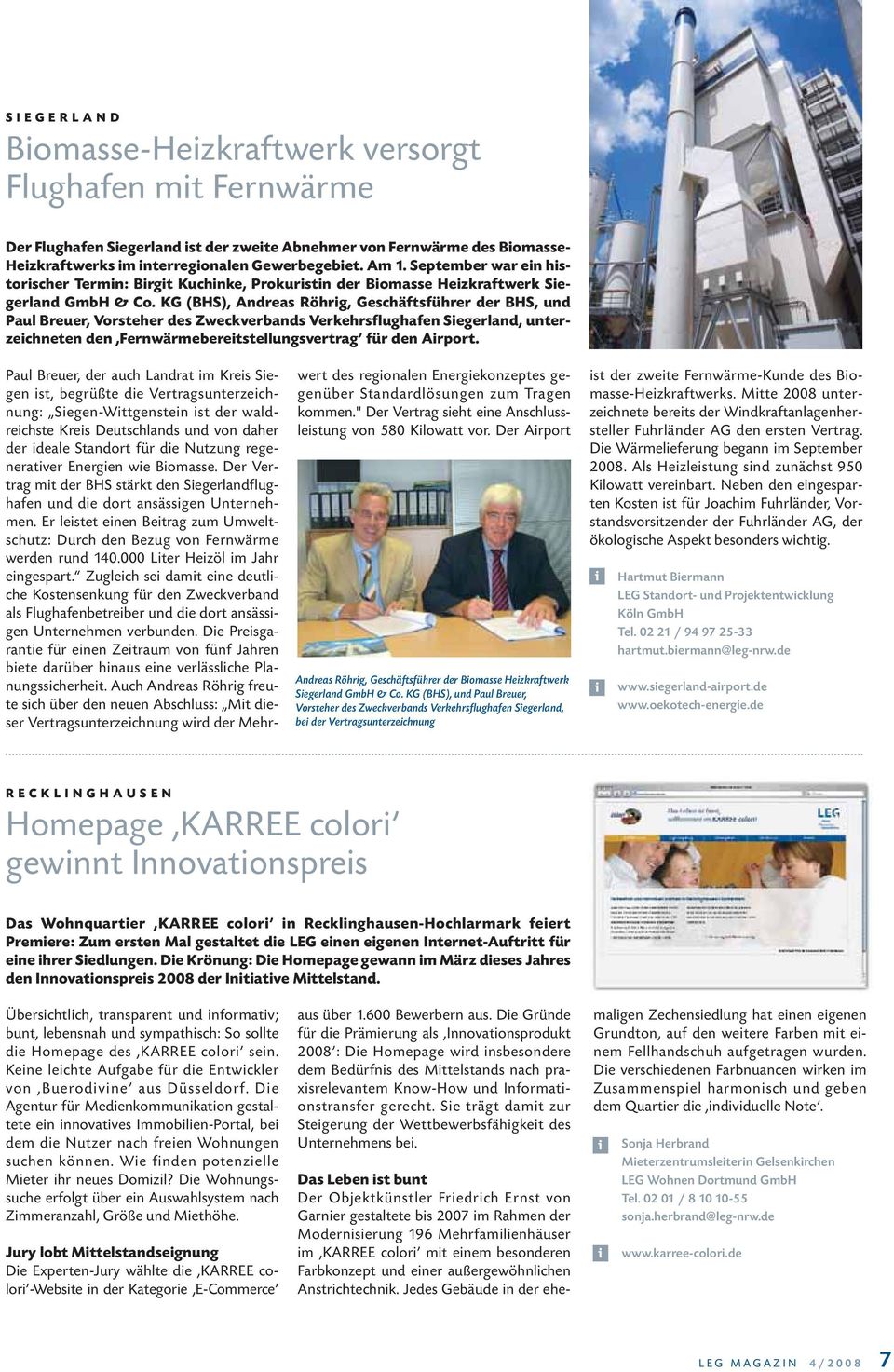 KG (BHS), Andreas Röhrg, Geschäftsführer der BHS, und Paul Breuer, Vorsteher des Zweckverbands Verkehrsflughafen Segerland, unterzechneten den Fernwärmeberetstellungsvertrag für den Arport.