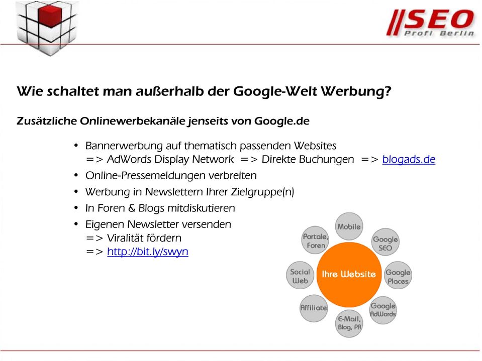 de Bannerwerbung auf thematisch passenden Websites => AdWords Display Network => Direkte Buchungen