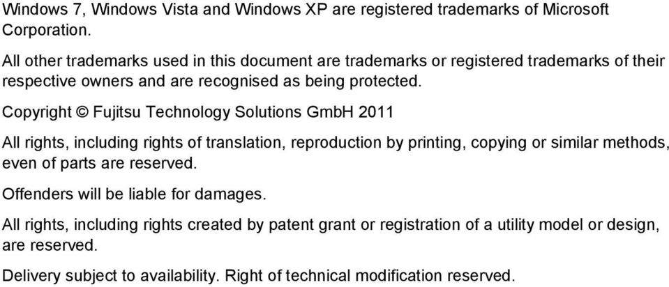 Copyright Fujitsu Technology Solutions GmbH 20 All rights, including rights of translation, reproduction by printing, copying or similar methods, even of parts