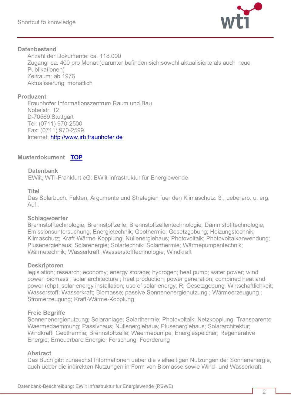 12 D-70569 Stuttgart Tel: (0711) 970-2500 Fax: (0711) 970-2599 Internet: http://www.irb.fraunhofer.
