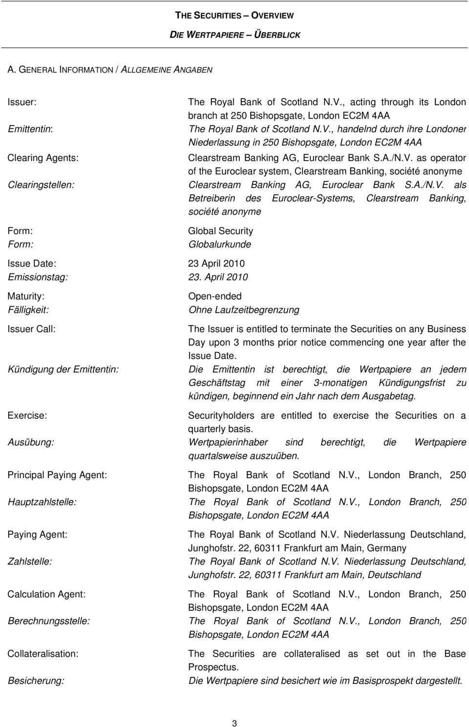 A./N.V. als Betreiberin des Euroclear-Systems, Clearstream Banking, société anonyme Form: Form: Global Security Globalurkunde Issue Date: 23 April 2010 Emissionstag: 23.