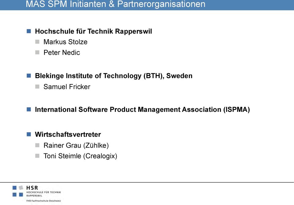 (BTH), Sweden n Samuel Fricker n International Software Product Management