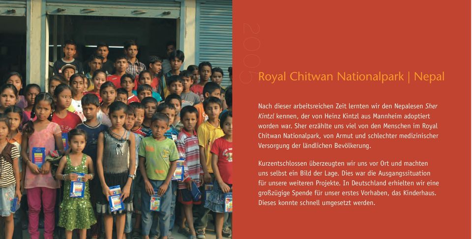 Sher erzählte uns viel von den Menschen im Royal Chitwan Nationalpark, von Armut und schlechter medizinischer Versorgung der ländlichen Bevölkerung.