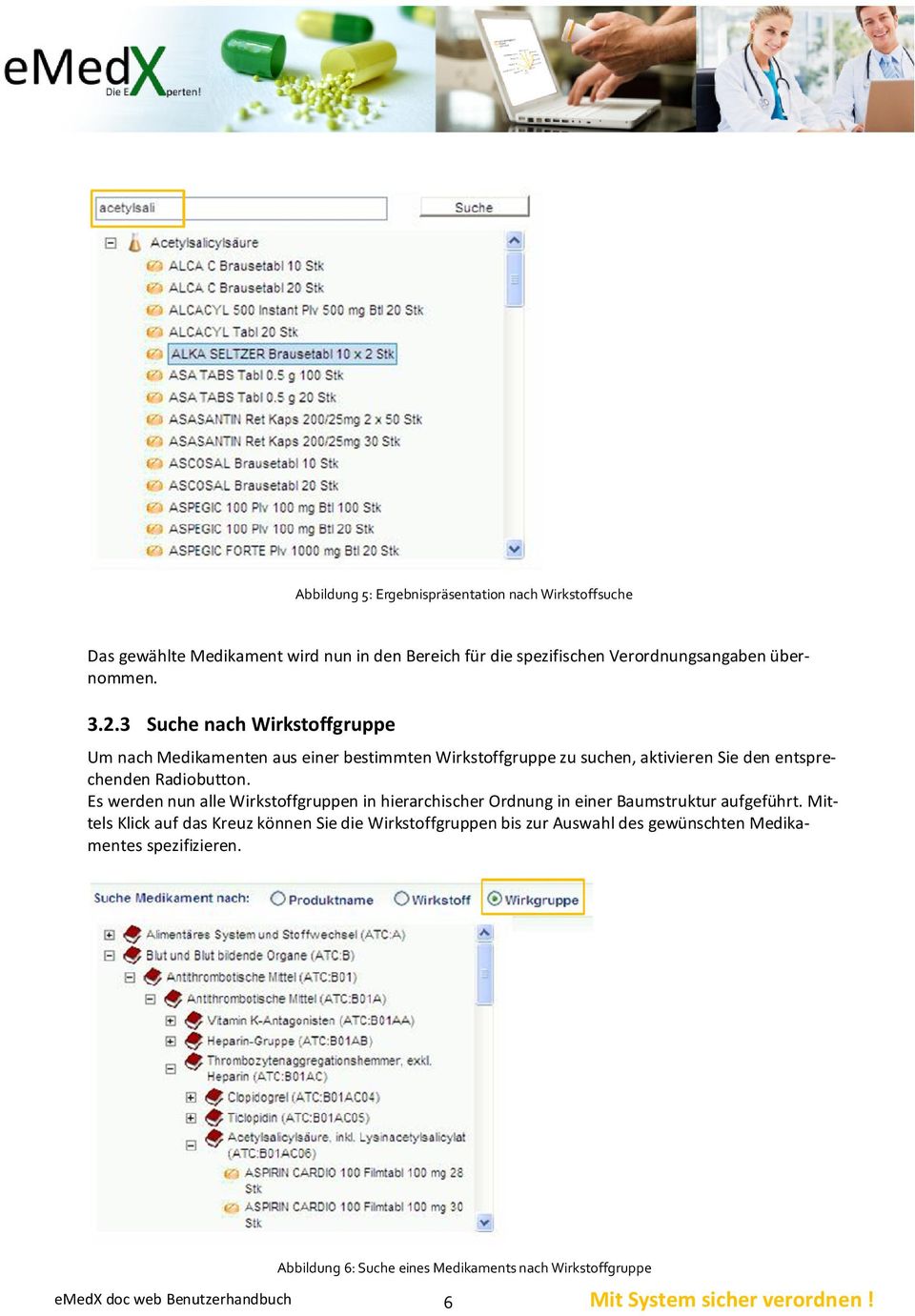 Es werden nun alle Wirkstoffgruppen in hierarchischer Ordnung in einer Baumstruktur aufgeführt.