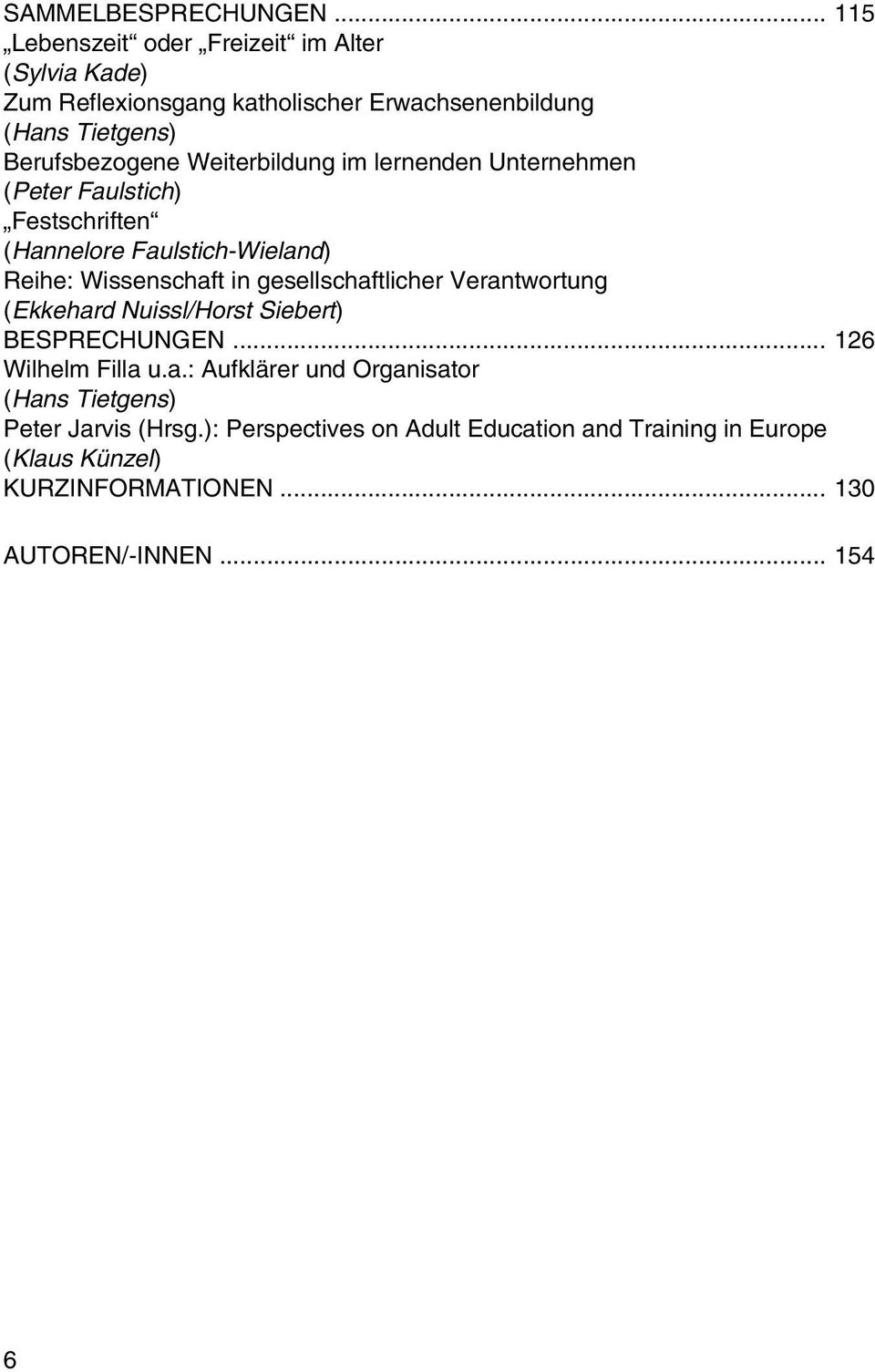 Weiterbildung im lernenden Unternehmen (Peter Faulstich) Festschriften (Hannelore Faulstich-Wieland) Reihe: Wissenschaft in gesellschaftlicher