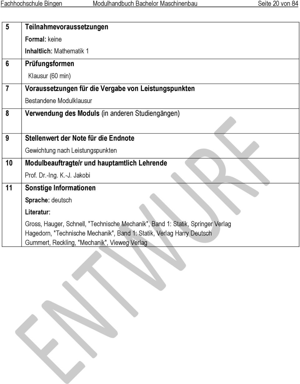Jakobi Sprache: deutsch Gross, Hauger, Schnell, "Technische Mechanik", Band 1: Statik, Springer