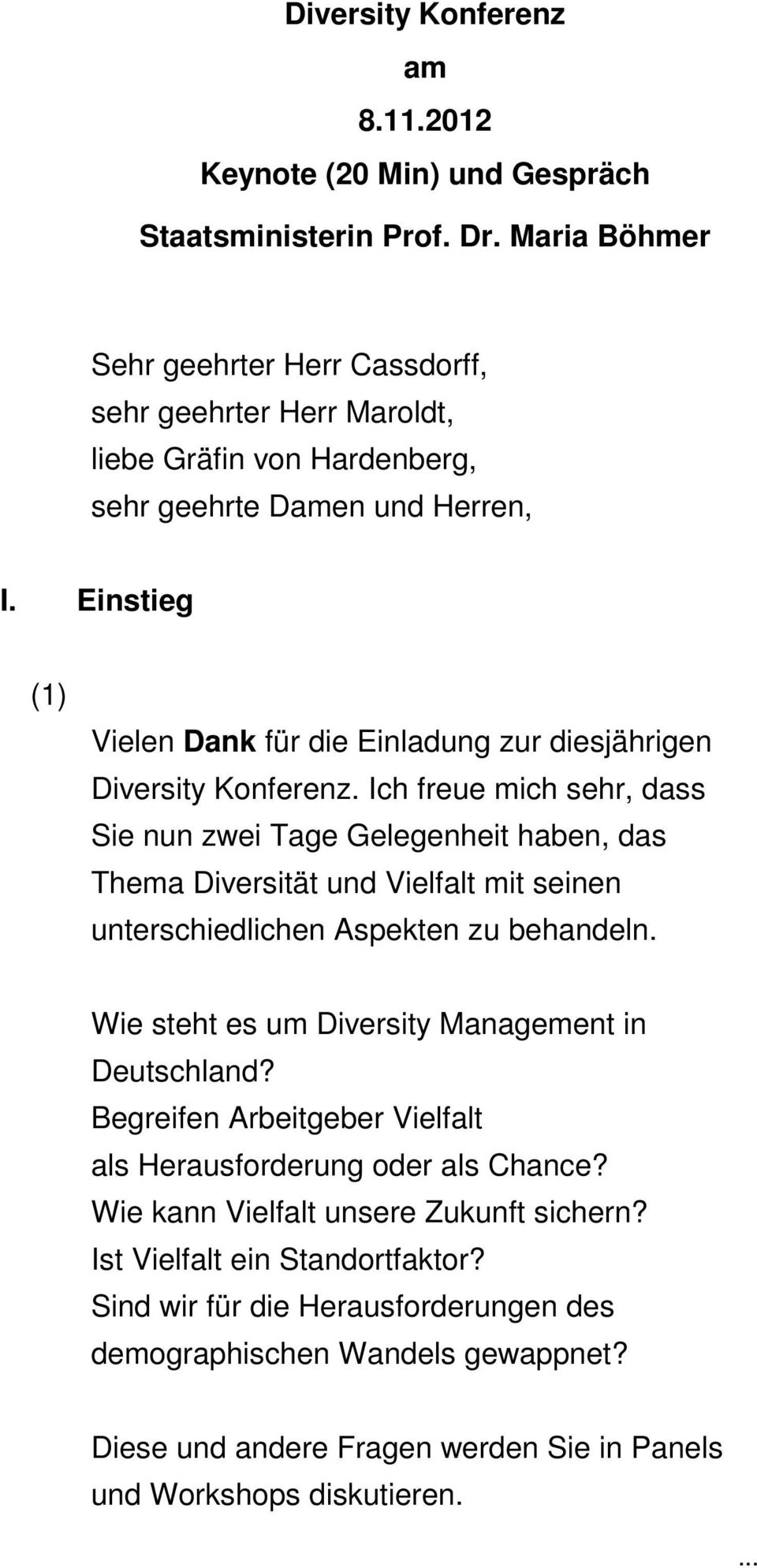 Einstieg (1) Vielen Dank für die Einladung zur diesjährigen Diversity Konferenz.