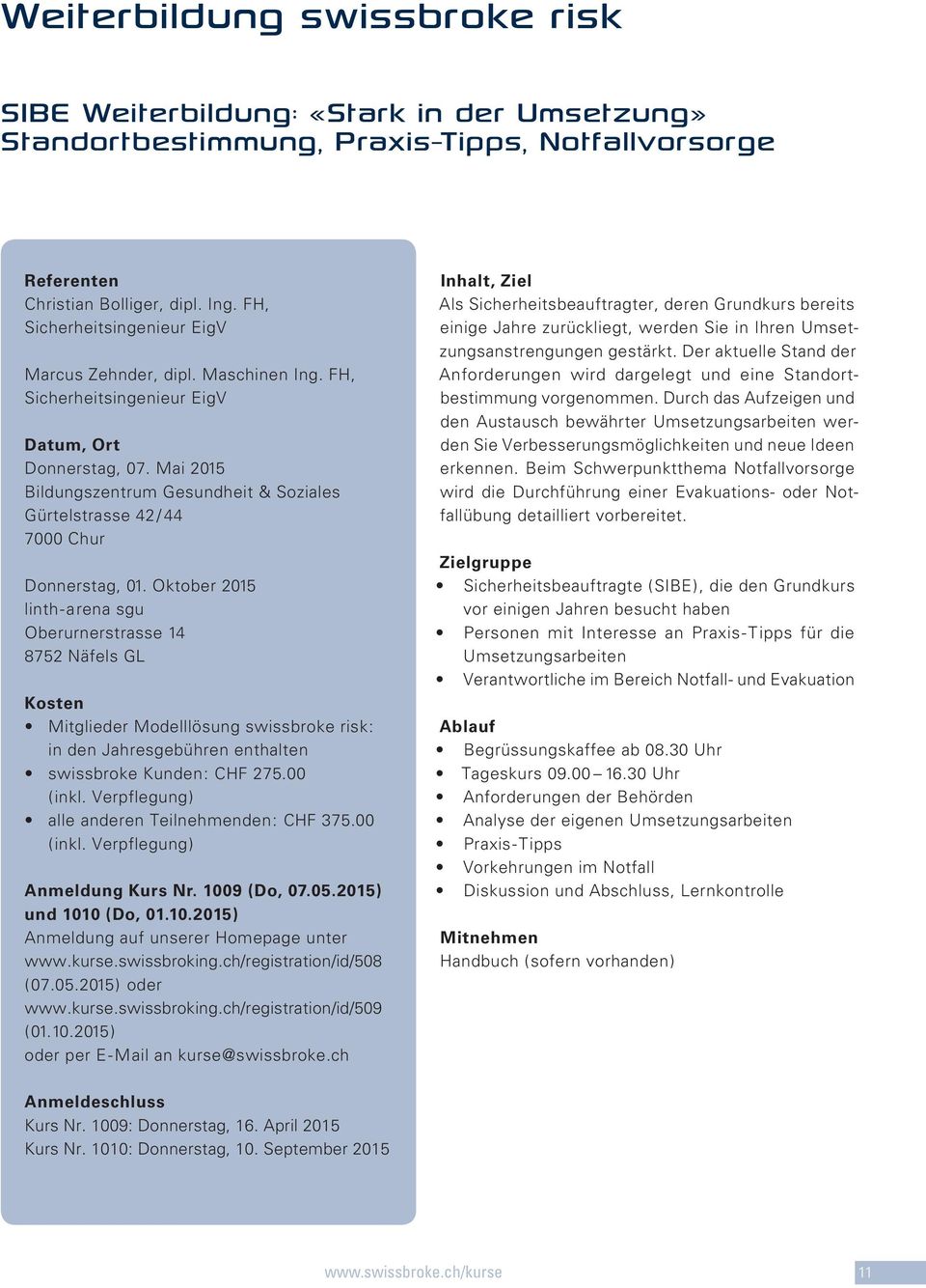 Mai 2015 Bildungszentrum Gesundheit & Soziales Gürtelstrasse 42/ 44 7000 Chur Donnerstag, 01.