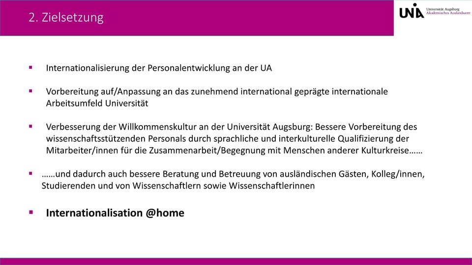 sprachliche und interkulturelle Qualifizierung der Mitarbeiter/innen für die Zusammenarbeit/Begegnung mit Menschen anderer Kulturkreise und dadurch auch