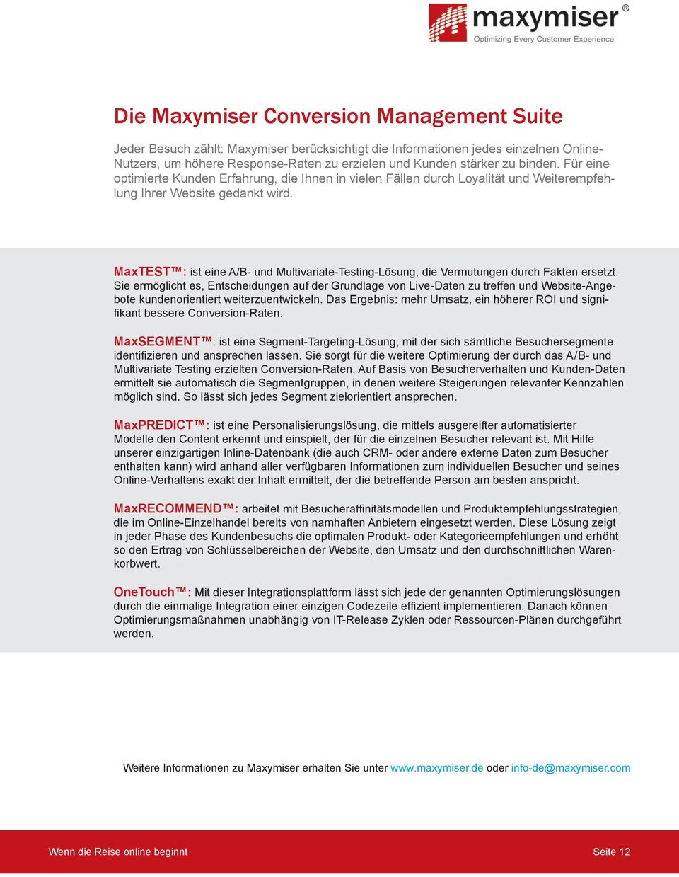 MaxTEST : ist eine A/B- und Multivariate-Testing-Lösung, die Vermutungen durch Fakten ersetzt.