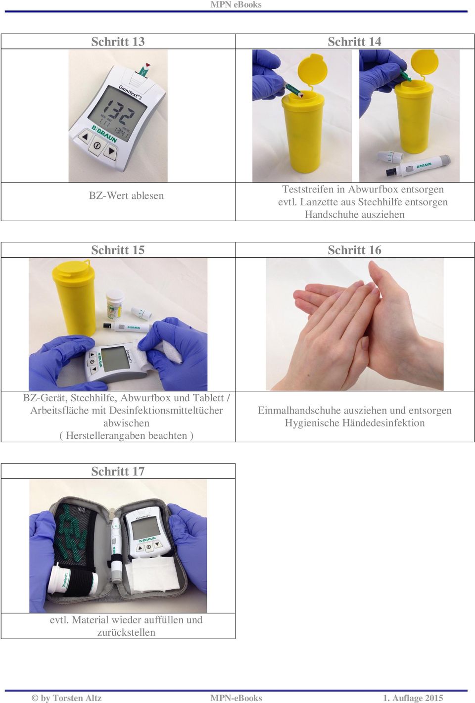 Abwurfbox und Tablett / Arbeitsfläche mit Desinfektionsmitteltücher abwischen ( Herstellerangaben