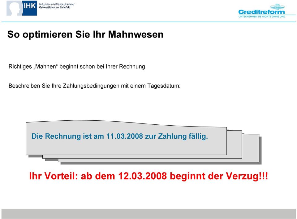 Zahlungsbedingungen mit einem Tagesdatum: Die Rechnung ist am