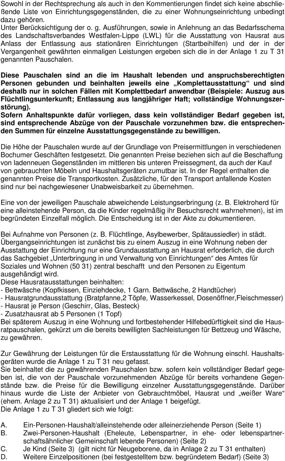 Ausführungen, sowie in Anlehnung an das Bedarfsschema des Landschaftsverbandes Westfalen-Lippe (LWL) für die Ausstattung von Hausrat aus Anlass der Entlassung aus stationären Einrichtungen