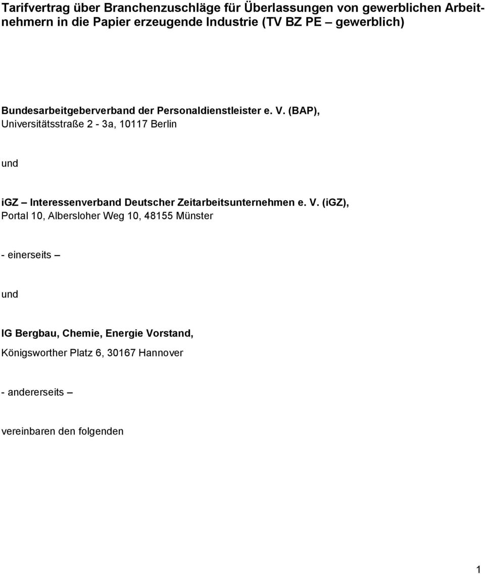 (BAP), Universitätsstraße 2-3a, 10117 Berlin und igz Interessenverband Deutscher Zeitarbeitsunternehmen e. V.