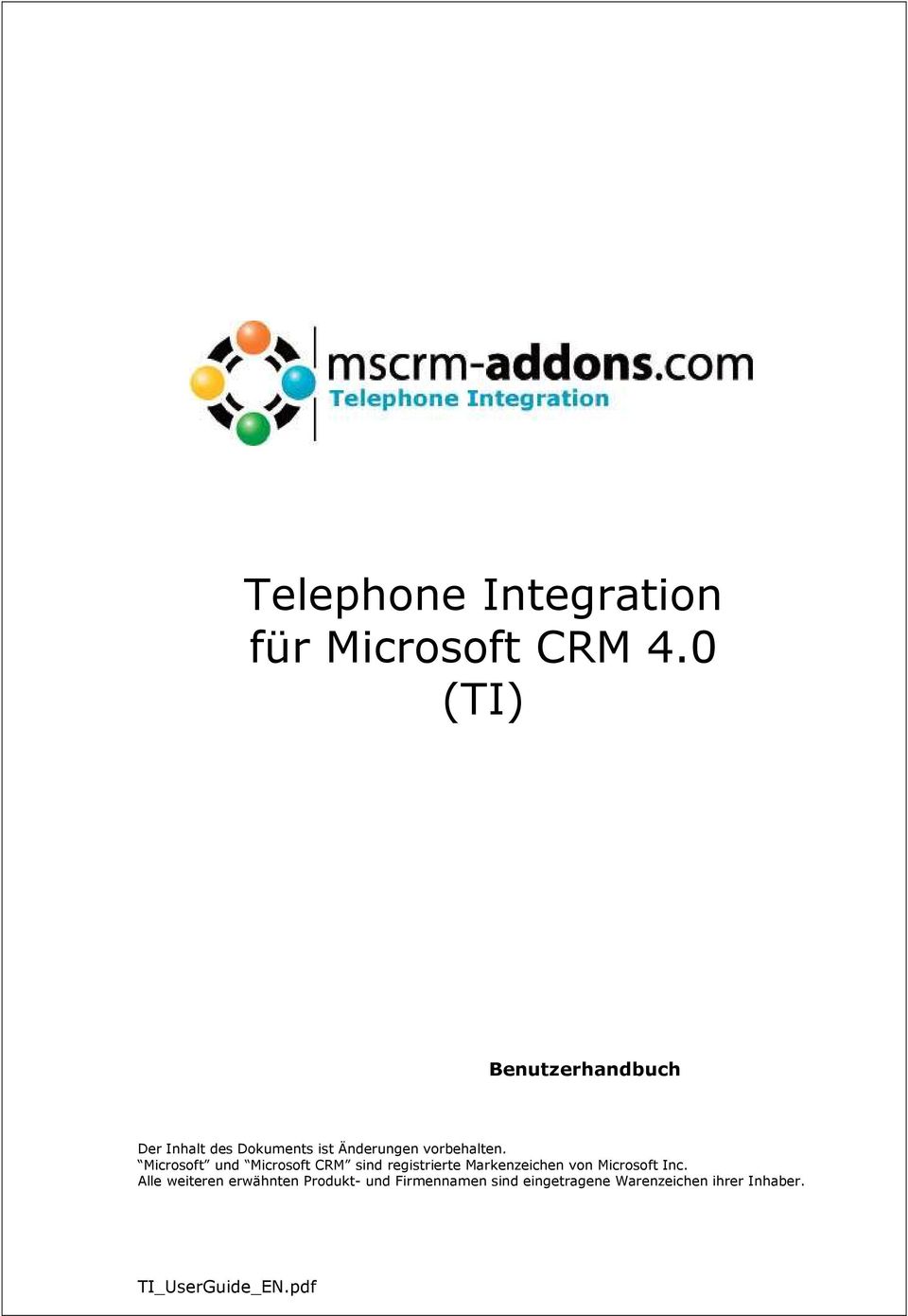 Microsoft und Microsoft CRM sind registrierte Markenzeichen von Microsoft Inc.