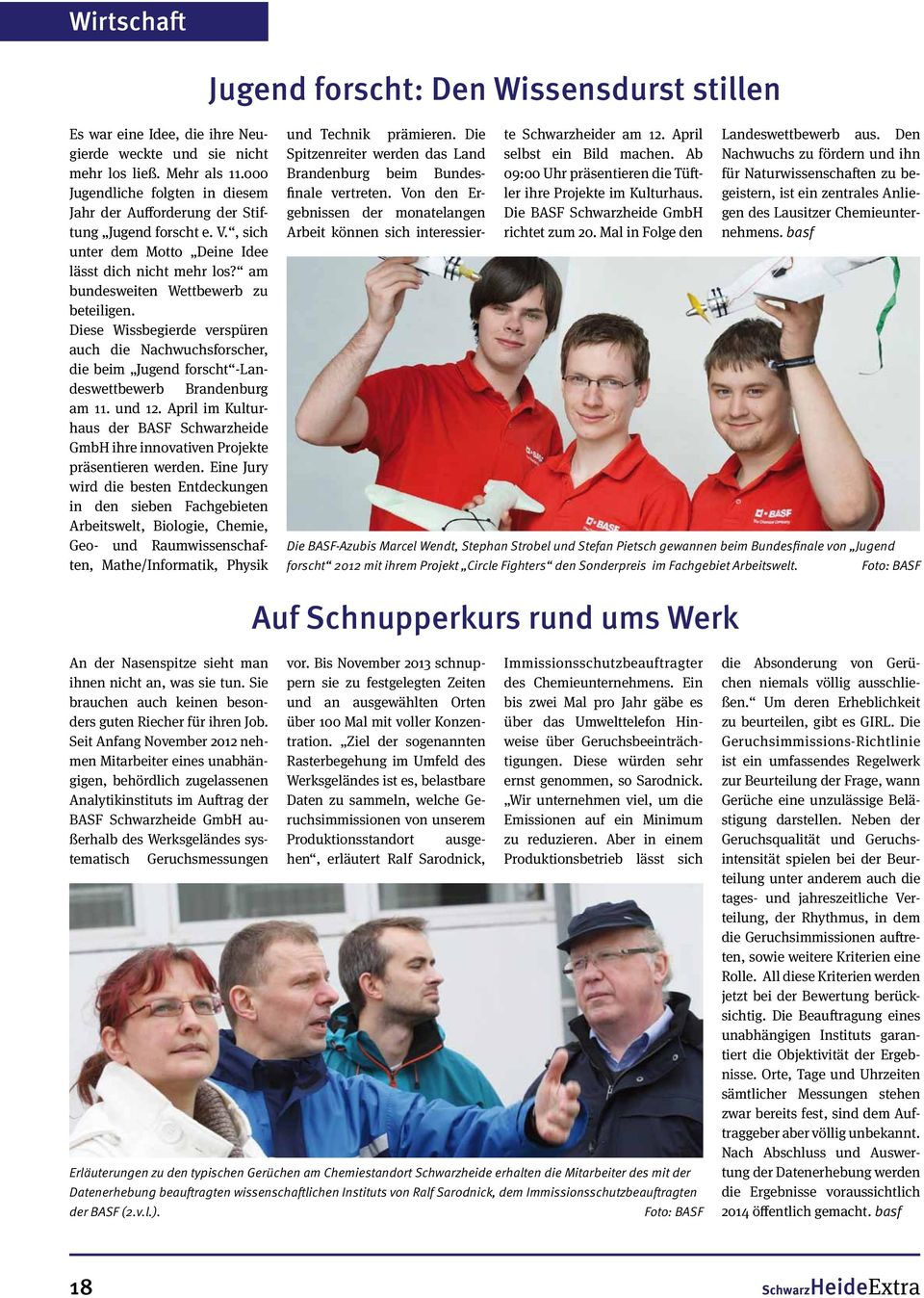 Diese Wissbegierde verspüren auch die Nachwuchsforscher, die beim Jugend forscht -Landeswettbewerb Brandenburg am 11. und 12.
