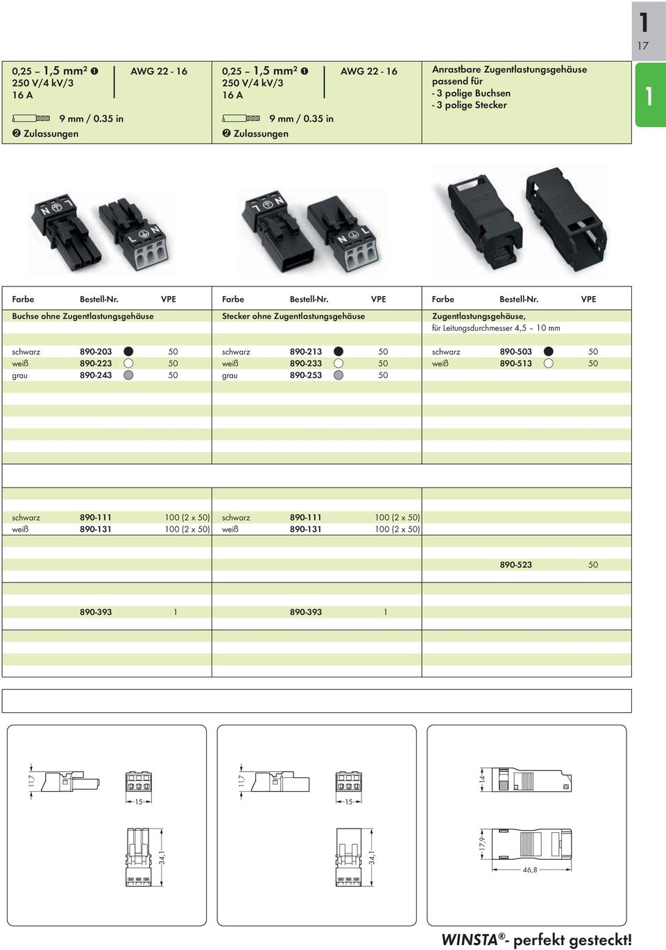 Stecker ohne Zugentlastungsgehäuse schwarz 890-213 50 weiß 890-233 50 grau 890-253 50 Zugentlastungsgehäuse, für Leitungsdurchmesser 4,5 10 mm schwarz 890-503 50 weiß 890-513