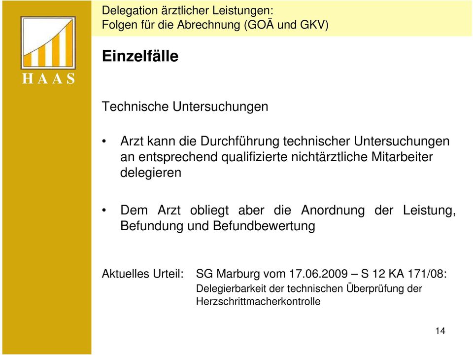 Anordnung der Leistung, Befundung und Befundbewertung Aktuelles Urteil: SG Marburg vom 17.06.
