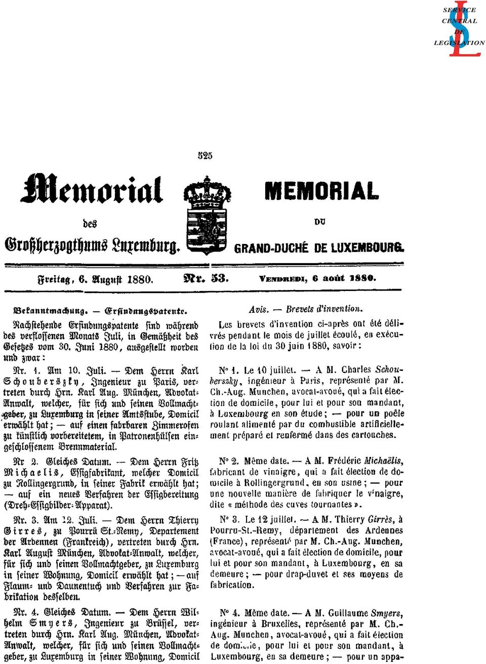 525 MEMORIAL DU GRAND-DUCHÉ DE LUXEMBOURG. Freitag. 6. August 1880. Nr. 53. VENDREDI, 6 août 1880. Bekanntmachung. Erfindungspatente.