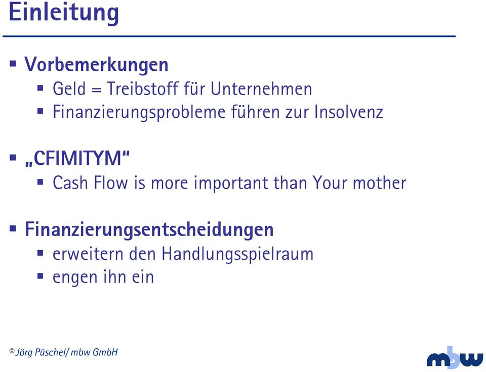 CFIMITYM Cash Flow is more important than Your mother