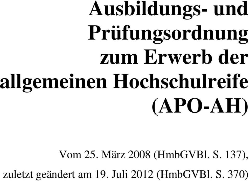 (APO-AH) Vom 25. März 2008 (HmbGVBl. S.