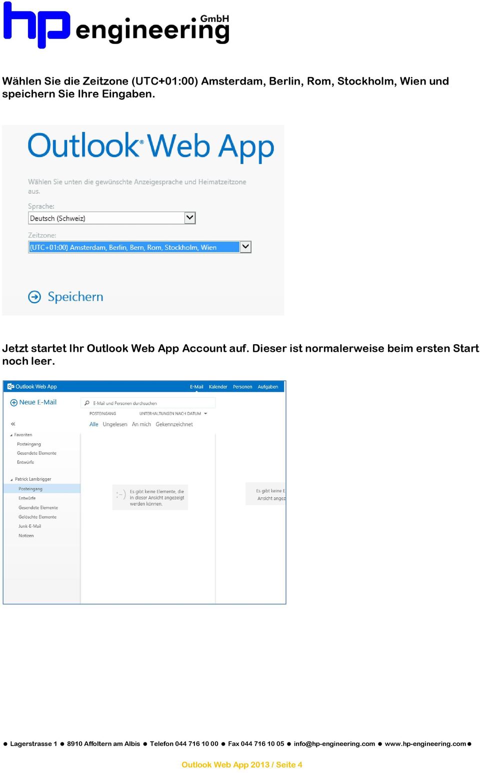 Jetzt startet Ihr Outlook Web App Account auf.