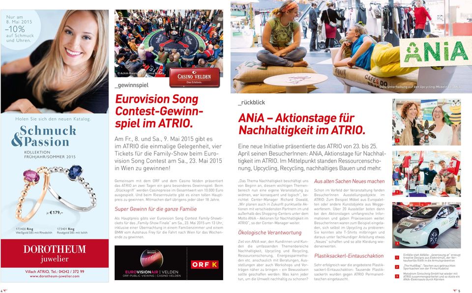Mai 2015 gibt es im ATRIO die einmalige Gelegenheit, vier Tickets für die Family-Show beim Eurovision Song Contest am Sa., 23. Mai 2015 in Wien zu gewinnen!