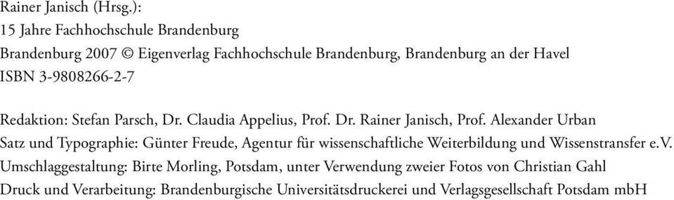 3-9808266-2-7 Redaktion: Stefan Parsch, Dr. Claudia Appelius, Prof. Dr. Rainer Janisch, Prof.