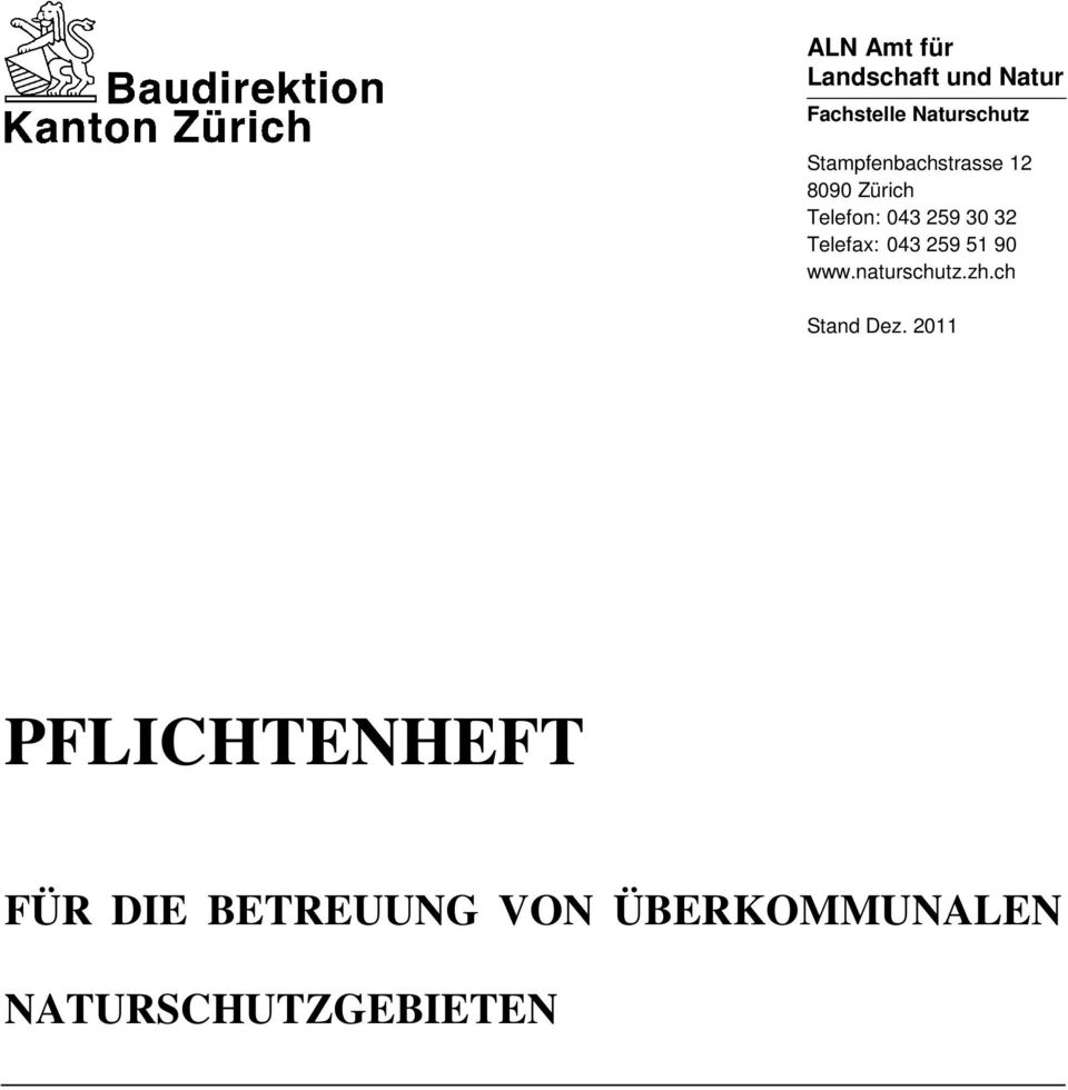 Telefax: 043 259 51 90 www.naturschutz.zh.ch Stand Dez.