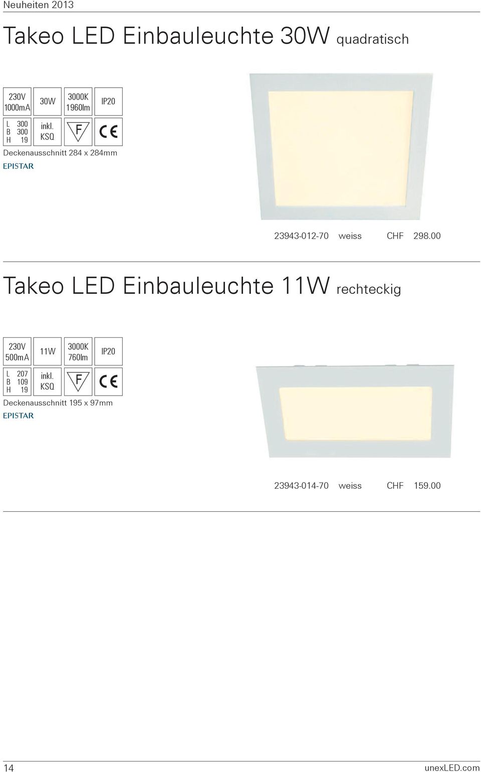 00 Takeo LED Einbauleuchte 11W rechteckig 500mA 11W 760lm L 207 B 109